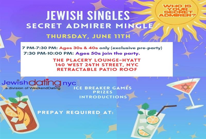 = Jewish Singles NY Secret Admirer - Thu Jun 11 at Placery Bar Lounge -Retractable Roof