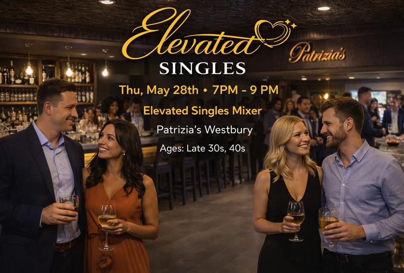 Elevated Singles Mixer - Thu May 28 at Patrizias Westbury