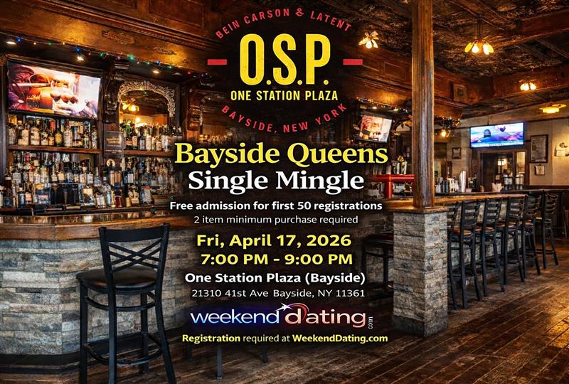 Bayside Queens Single Mingle - Fri Apr 17 at One Station Plaza (Bayside)